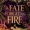 A Fate Forged in Fire: Discover your next romantasy obsession! (Bonded to Beasts, Book 1)