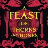 A Feast of Thorns and Roses: The Unofficial Cookbook of A Court of Thorns and Roses