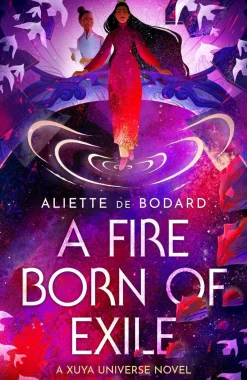A Fire Born of Exile: A spellbinding standalone sci-fi romance and 2024 Hugo Award finalist perfect for fans of Becky Chambers