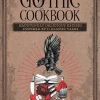 A Gothic Cookbook: Hauntingly Delicious Recipes Inspired by 13 Classic Tales