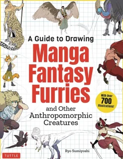 A Guide to Drawing Manga Fantasy Furries: and Other Anthropomorphic Creatures (Over 700 illustrations)