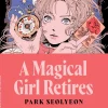 A Magical Girl Retires (Nomad Edition): A Novel