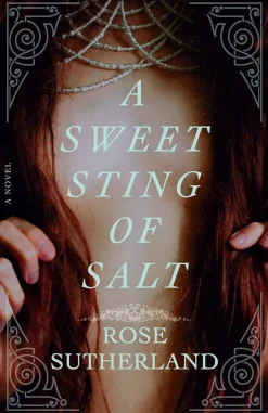 A Sweet Sting of Salt: A Novel