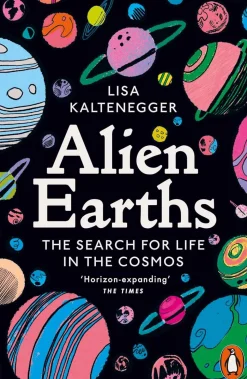 Alien Earths: The Search for Life in the Cosmos