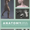 Anatomy for 3D Artists: The Essential Guide for CG Professionals