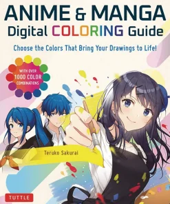 Anime & Manga Digital Coloring Guide: Choose the Colors That Bring Your Drawings to Life! (With Over 1000 Color Combinations)