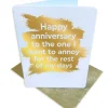Anniversary I Want to Annoy Card