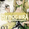 Apocalypse Bringer Mynoghra, Vol. 3 (manga): World Conquest Begins with the Civilization of Ruin