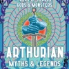 Arthurian Myths & Legends: Tales of Heroes, Gods & Monsters