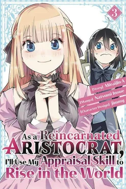 As a Reincarnated Aristocrat, I'll Use My Appraisal Skill to Rise in the World 3  (manga)
