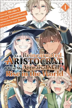 As a Reincarnated Aristocrat, I'll Use My Appraisal Skill to Rise in the World 4  (manga)