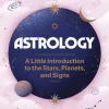 Astrology: A Little Introduction to the Stars, Planets, and Signs