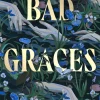 Bad Graces