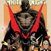 Batman: Beyond the White Knight