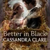 Better in Black - Ten Stories of Shadowhunter Romance