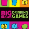 Big Bad-Ass Drinking Games