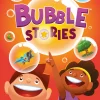 Bubble Stories