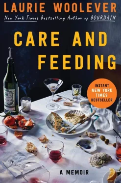 Care and Feeding: A Memoir