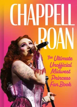 Chappell Roan: The Ultimate Unofficial Midwest Princess Fan Book