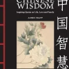 Chinese Wisdom: Inspiring Quotes on Life, Love and Family