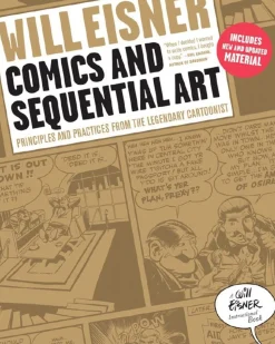 Comics and Sequential Art: Principles and Practices from the Legendary Cartoonist