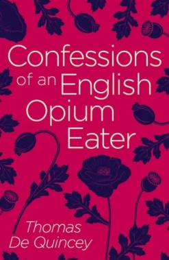 Confessions of an English Opium Eater