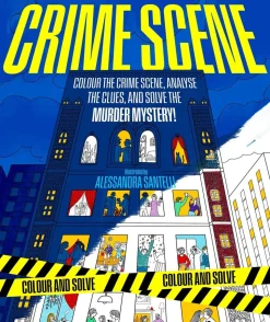 Crime Scene: Colour the Crime Scene, Analyze the Clues and Solve the Murder Mystery!