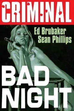 Criminal Volume 4: Bad Night (New Edition)