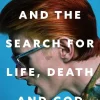 David Bowie and the Search for Life, Death and God
