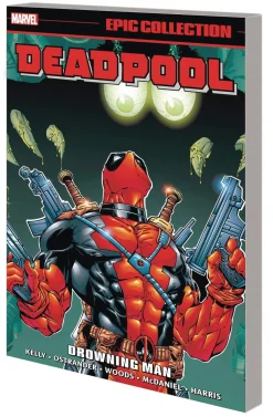 Deadpool Epic Collection: Drowning Man