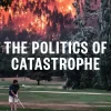 Doom: The Politics of Catastrophe