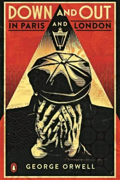 Down and Out in Paris and London: The classic reimagined with cover art by Shepard Fairey