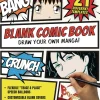Draw Your Own Manga: Blank Comic Book (With 21 Different Templates)