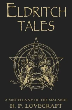 Eldritch Tales: A Miscellany of the Macabre
