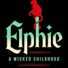 Elphie: the spellbinding prequel to WICKED, the bestselling book that inspired the movie