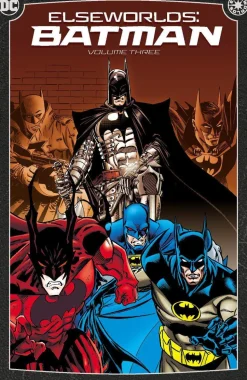Elseworlds: Batman Vol. 3: (2024 Edition)