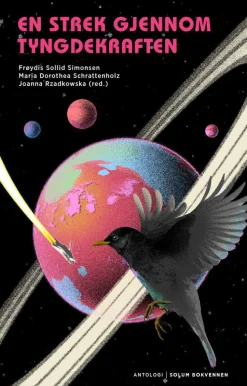 En strek gjennom tyngdekraften: Antologi