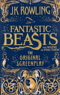 Fantastic Beasts and Where to Find Them: The Original Screenplay