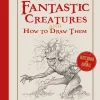 Fantastic Creatures and How to Draw Them