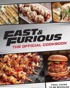 Fast & Furious: Salud Mi Familia: The Official Cookbook