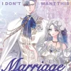 Father, I Don't Want This Marriage, Volume 5