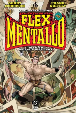 Flex Mentallo: Man of Muscle Mystery Deluxe: (2025 Edition)