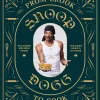 From Crook to Cook: Platinum Recipes from Tha Boss Dogg's Kitchen