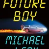 Future Boy: Back to the Future and My Journey Through the Space-Time Continuum