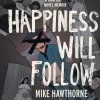 Happiness Will Follow