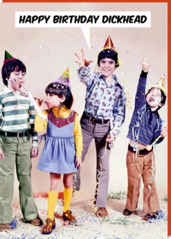 Happy Birthday Dickhead Card