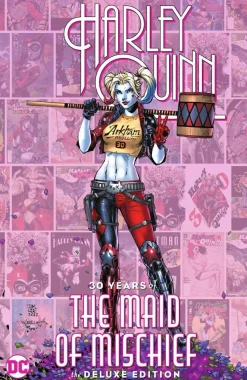 Harley Quinn: 30 Years of the Maid of Mischief The Deluxe Edition