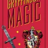 Harry Potter: Gryffindor Magic - Artifacts from the Wizarding World: Gryffindor Magic - Artifacts from the Wizarding World