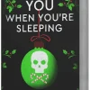 He Sees You When You're Sleeping: A Naughty or Nice Novel