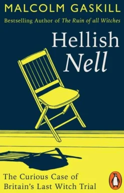 Hellish Nell: Last of Britain's Witches